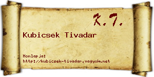 Kubicsek Tivadar névjegykártya